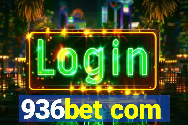 936bet com